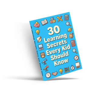 30 Learning Secrets Every Kid Should Know, Children’s Study Skills and Smart Learning Book for Focus, Confidence, Better Habits, and Everyday School Success