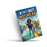 Kind but Not Weak boundaries and respect for teens cover