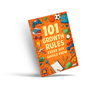 101 Growth Rules Every Boy Should Know, Boys’ Personal Growth and Life Skills Book for Confidence, Resilience, Smart Choices, and Healthy Growing Up