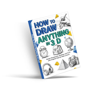 How to Draw Anything in 3D, Step-by-Step Drawing Guide for Perspective, Shapes, Shadows and Realistic Sketching Practice