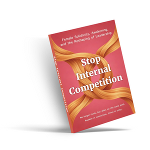Stop Internal Competition, Women’s Growth and Leadership Book, Female Solidarity Guide for Confidence, Awakening and Personal Empowerment