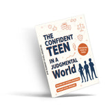 The Confident Teen in a Judgmental World