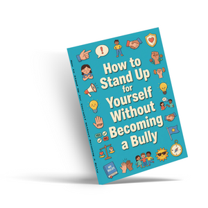 How to Stand Up for Yourself Without Becoming a Bully, Children’s Confidence and Boundaries Book for Assertiveness, Self-Respect, Friendship, and Healthy Social Skills