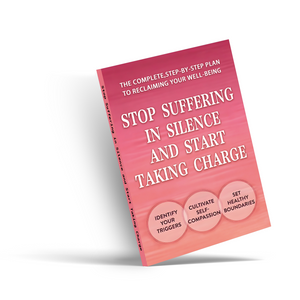 Stop Suffering in Silence and Start Taking Charge, Step-by-Step Self-Healing Guide, Emotional Recovery, Healthy Boundaries and Personal Empowerment