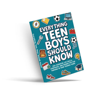 Everything Teen Boys Should Know, Life Skills Guide for Teens, Essential Skills Book for Confidence, Responsibility, Independence and Real-World Readiness