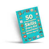 50 Independence Skills Before Age 12 book cover