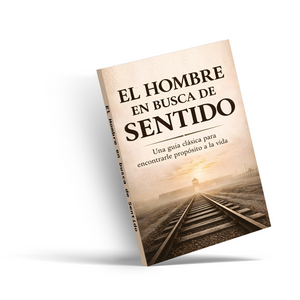 El Hombre en Busca de Sentido, Guía Clásica de Reflexión, Propósito de Vida, Fortaleza Interior y Crecimiento Personal