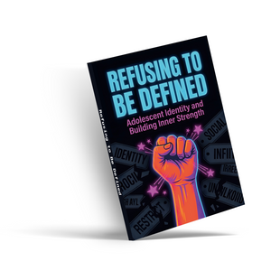 Refusing to Be Defined, Adolescent Identity and Inner Strength Book for Teens, Self-Confidence, Resilience and Personal Growth Guide