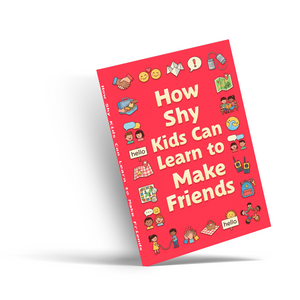 How Shy Kids Can Learn to Make Friends, Children’s Social Skills and Confidence Book for Friendship Building, Communication, Self-Esteem, and Everyday Peer Success