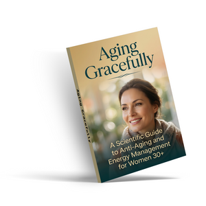 Aging Gracefully, Scientific Anti-Aging Guide for Women 30+, Energy Management, Healthy Aging and Everyday Wellness Book