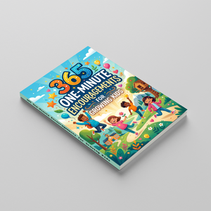 365 One-Minute Encouragements for Growing Kids, Daily Positive Affirmation and Confidence Building Book for Children, Emotional Growth and Family Reading Support