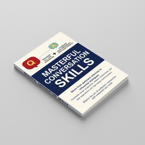 Masterful Conversation Skills, Social Communication Guide for Teens, Emotional Intelligence, Dialogue Confidence and Relationship Building Practice