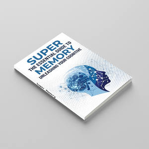 Super Memory, Essential Guide to Memory Training, Cognitive Skills Book for Focus, Learning Efficiency and Brain Power Improvement