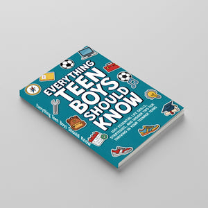 Everything Teen Boys Should Know, Life Skills Guide for Teens, Essential Skills Book for Confidence, Responsibility, Independence and Real-World Readiness