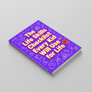 The Life Skills Checklist Every Kid Will Use for Life, Children’s Practical Life Skills Book for Independence, Confidence, Responsibility, and Everyday Readiness