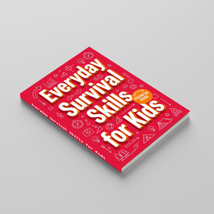 Everyday Survival Skills for Kids, Children’s Practical Safety and Life Skills Book for Confidence, Independence, Problem-Solving, and Real-World Readiness