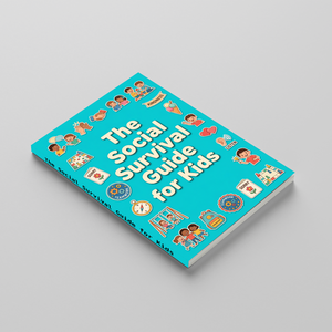 The Social Survival Guide for Kids, Children’s Social Skills and Friendship Book for Confidence, Kindness, Communication, and Everyday Peer Success