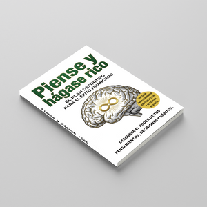 Piense y Hágase Rico, Libro de Crecimiento Personal y Mentalidad para el Éxito Financiero, Desarrollo de Hábitos, Toma de Decisiones, y Superación Personal