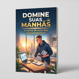 Domine Sua Manhã: Rotina de Alta Produtividade em Português physical printed Portuguese book front cover, ISBN 9798904660765