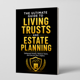 The Ultimate Guide to Living Trusts and Estate Planning: Safeguard Assets, Tax Planning, and Secure Your Legacy physical printed book product image 1, ISBN 9798904664565