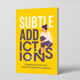 Subtle Habit Patterns: Breaking Free from Small Yet Powerful Behavior Loops physical printed book product image 1, ISBN 9798904664855