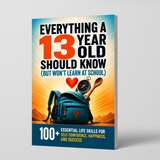 Everything a 13-Year-Old Should Know: 100+ Life Skills for Confidence and Success physical printed book product image 1, ISBN 9798904662677