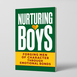 Nurturing Boys: Building Character Through Emotional Bonds physical printed book product image 1, ISBN 9798904665449