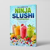 The Complete Ninja Slushi Cookbook: Simple Recipes for Slushies, Shakes, Frozen Cocktails, and More to Satisfy Any Craving physical printed book product image 1, ISBN 9798904669003