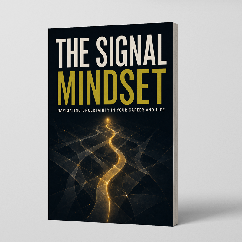 The Signal Mindset: Navigating Uncertainty in Your Career and Life physical printed book product image 1, ISBN 9798904667740