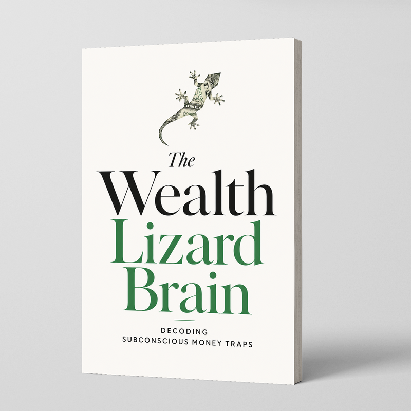 The Wealth Lizard Brain: Decoding Subconscious Money Traps physical printed book product image 1, ISBN 9798904666170