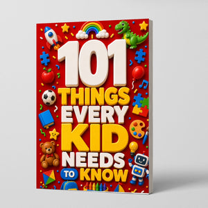 101 Things Every Kid Needs to Know: Fun Knowledge and Life Skills Book 4 physical printed English book interior page or product preview 2, ISBN 9798904661564