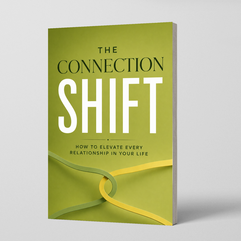 The Connection Shift: Elevating Every Relationship in Your Life physical printed book product image 1, ISBN 9798904665784