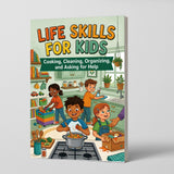 Life Skills for Kids: Cooking, Cleaning, Organizing and Asking for Help, Book 3 physical printed English book interior page or product preview 2, ISBN 9798904660819