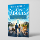 Life Skills for Young Adults: Money, First Jobs, Daily Routines and Independent Living physical printed book product image 1, ISBN 9798904663193