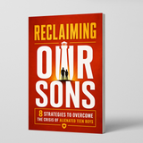 Reclaiming Our Sons: 8 Strategies for Reconnecting with Teen Boys physical printed book product image 1, ISBN 9798904665456