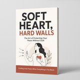 Soft Heart, Strong Walls: A Calm Boundary-Setting Guide physical printed English book front cover, ISBN 9798904660710