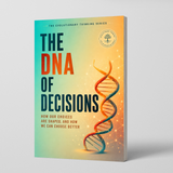 The DNA of Decisions physical printed book product image 1, ISBN 9798904666934