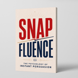 Snap-Fluence: The Psychology of Instant Persuasion physical printed book product image 1, ISBN 9798904665562