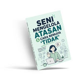 Seni Mengelola Atasan dan Berkata Tidak - Panduan Komunikasi Kerja physical printed book product image 4, ISBN 9798904661311
