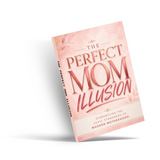 The Perfect Mom Illusion: Dismantling the challenging Standards of Modern Motherhood physical printed book product image 4, ISBN 9798904665975