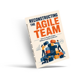 Reconstructing the Agile Team, Business Productivity Book on Doubling Output Without Hiring More People physical printed English book interior page or product preview 5, ISBN 9798904660024