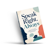 Speak Right, Always - Confident Communication Guide physical printed book product image 4, ISBN 9798904661663