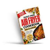 Guilt-Free Air Fryer Cookbook for Beginners: Healthy, Low-Oil Recipes to Satisfy Your Cravings physical printed book product image 4, ISBN 9798904668051
