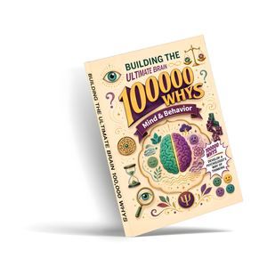 Building the Ultimate Brain: 100000 Whys - Mind & Behavior physical printed book product image 2, ISBN 9798904666026