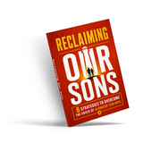 Reclaiming Our Sons: 8 Strategies for Reconnecting with Teen Boys physical printed book product image 4, ISBN 9798904665456