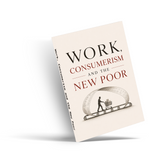 Work, Consumerism and the New Poor physical printed book product image 4, ISBN 9798904666644