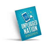 Unplugged Nation: Building Better Screen Habits and Taking Back Your Time physical printed book product image 4, ISBN 9798904664992