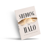 Shedding the Halo: My Thirties and the End of Being Good physical printed book product image 3, ISBN 9798904662585