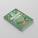 The AI-Awakened Teen: Machine Collaboration Skills for School and Future Work physical printed English book interior page or product preview 3, ISBN 9798904660062