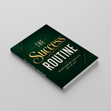 The Success Routine: Transforming Your Life Day by Day physical printed book product image 3, ISBN 9798904663414